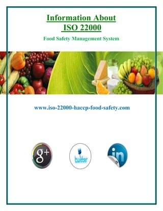 Information About
ISO 22000
Food Safety Management System

www.iso-22000-haccp-food-safety.com

 