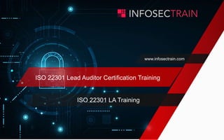 www.infosectrain.com
ISO 22301 Lead Auditor Certification Training
ISO 22301 LA Training
 