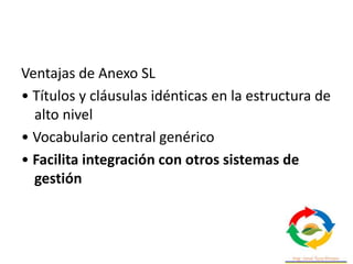 Anexo SL: Estructura de Alto Nivel
(HSL)
 