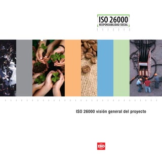 ISO 26000 visión general del proyecto
 