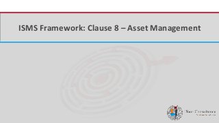 iFour ConsultancyISMS Framework: Clause 8 – Asset Management
 