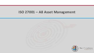 iFour ConsultancyISO 27001 – A8 Asset Management
 