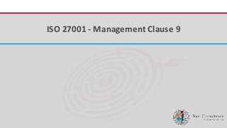 iFour ConsultancyISO 27001 - Management Clause 9
 