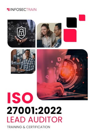 ISO
27001:2022
LEAD AUDITOR
TRAINING & CERTIFICATION
 