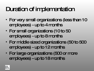 Duration of implementation ,[object Object],[object Object],[object Object],[object Object]