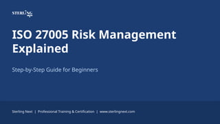 ISO 27005 Risk Management Explained Step-by-Step Guide for Beginners | PPTX