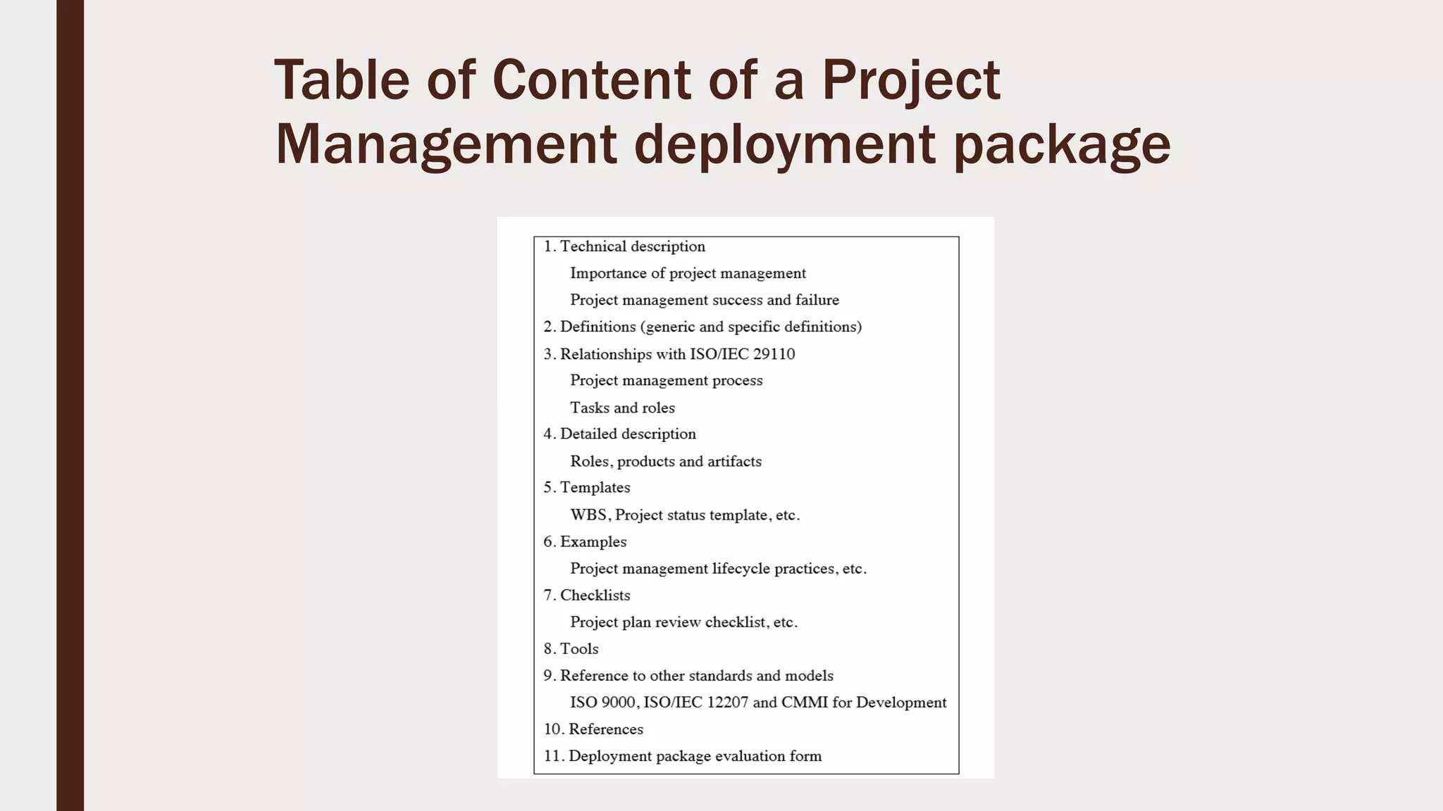 Table of Content of a Project
Management deployment package
 