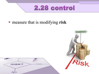  measure that is modifying risk
 