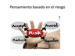Pensamiento basado en el riesgo
 