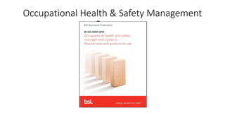 Occupational Health & Safety Management
Systems
 