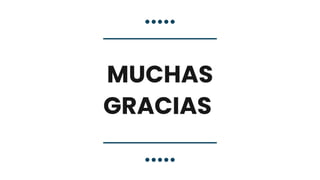 MUCHAS
GRACIAS
 