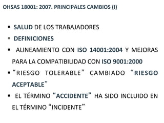   20	
  AÑOS	
  
  ULTIMA	
  VERSIÓN	
  OHSAS	
  18001:	
  2007,	
  OHSAS	
  18002:	
  2008	
  
  DOCUMENTO	
  EXTENSAMENT...