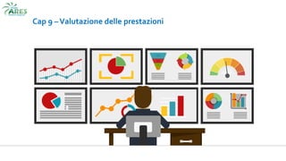 Cap 9 –Valutazione delle prestazioni
 