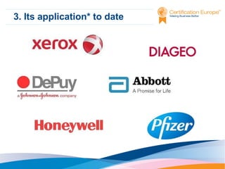 3. Its application* to date

 