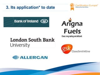 3. Its application* to date

 