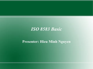 ISO 8583 Basic

Presenter: Hieu Minh Nguyen
 