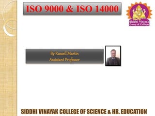 ISO 9000 & ISO 14000
 