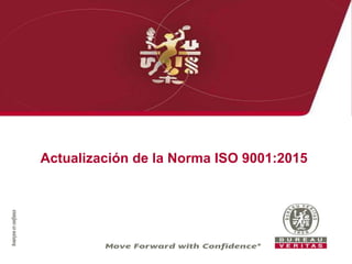 Actualización de la Norma ISO 9001:2015
 