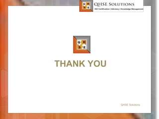 THANK YOU
QHSE Solutions
 