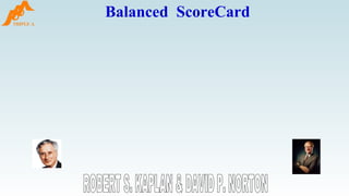 Balanced ScoreCard
 