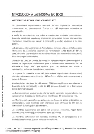 Copyright
©
2017.
Editorial
ICB.
All
rights
reserved
Cortés, J. M. (2017). Sistemas de gestión de calidad (ISO 9001:2015). Editorial ICB. https://elibro.
net/es/ereader/biblioupc/56053?page=36
 