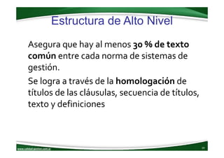 www.calidad‐gestion.com.ar
Estructura de Alto Nivel
19www.calidad‐gestion.com.ar
Asegura que hay al menos 30 % de texto 
c...