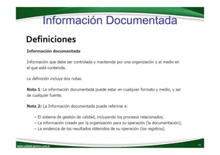 www.calidad‐gestion.com.ar
Información Documentada
77www.calidad‐gestion.com.ar
Definiciones
 