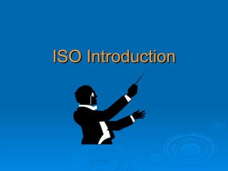 ISO Introduction 