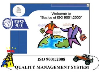 ISO 9001:2008ISO 9001:2008
QUALITY MANAGEMENT SYSTEMQUALITY MANAGEMENT SYSTEM
 