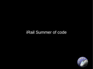 iRail Summer of code
 