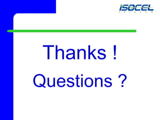 Thanks ! Questions ? 