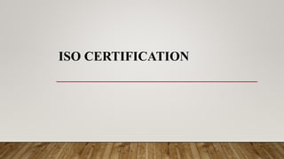 ISO CERTIFICATION
 
