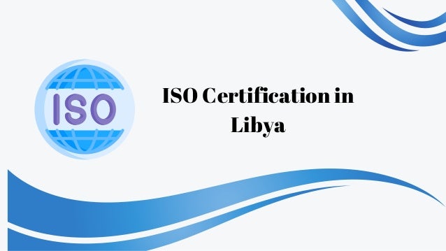 ISO Certification in
Libya
 