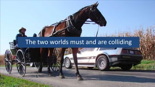 The two worlds must and are colliding
 