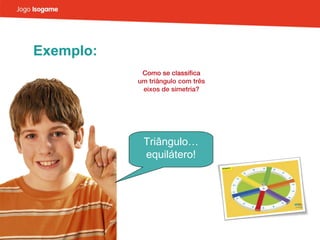 Exemplo: Triângulo… equilátero! 