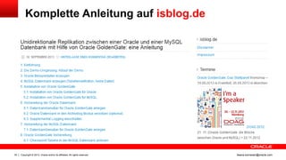 Komplette Anleitung auf isblog.de

30

Copyright © 2013, Oracle and/or its affiliates. All rights reserved.

ileana.somesan@oracle.com

 