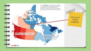 This is an
isolex
isogloss.
 