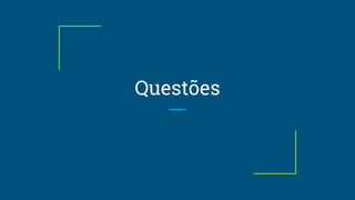 Questões
 