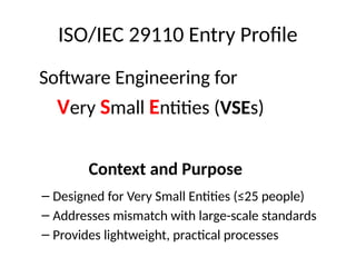 ISO/IEC 29110 Entry Profile: Streamlined Software Engineering for Very ...