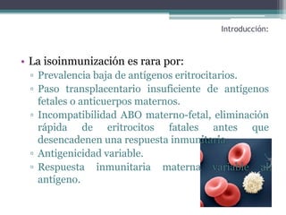 Isoinmunización materno fetal | PPTX