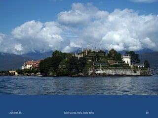 2014.09.25. Lake Garda, Italy, Isola Bella 19 
 