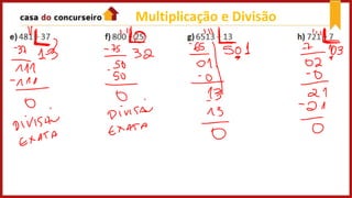 Multiplicação e Divisão
 