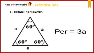 2 – TRIÂNGULO EQUILÁTERO
Geometria Plana
 