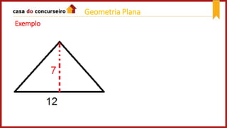 Exemplo
Geometria Plana
 