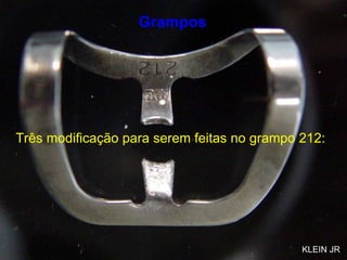 Grampos Três modificação para serem feitas no grampo 212: KLEIN JR 