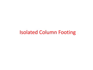 Isolated Column Footing
 
