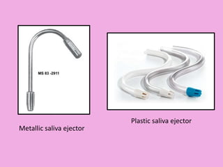 Metallic saliva ejector
Plastic saliva ejector
 