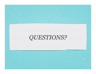 QUESTIONS?
 