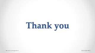 Thank you
08-04-2020www.nursingpath.in 22
 