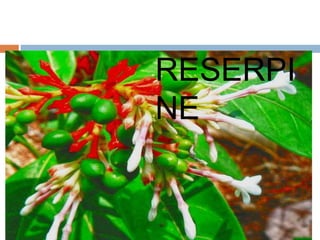 RESERPI
NE
 